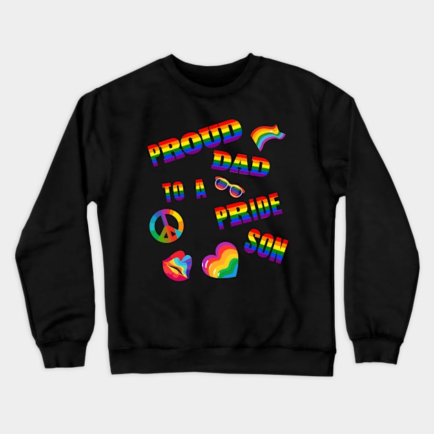 Proud Dad to a Pride Son Crewneck Sweatshirt by HSH-Designing